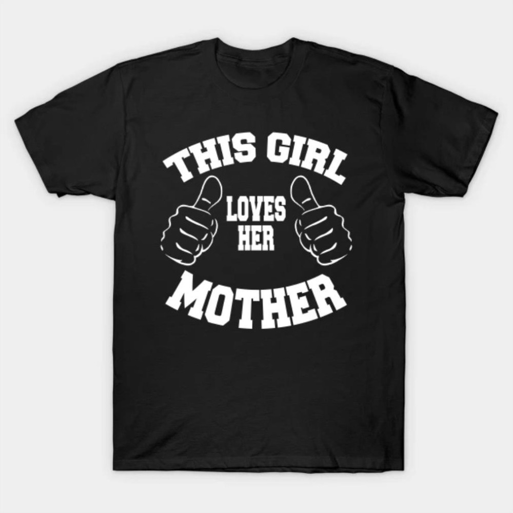 This Girl Loves Her Mother T-Shirt Size M